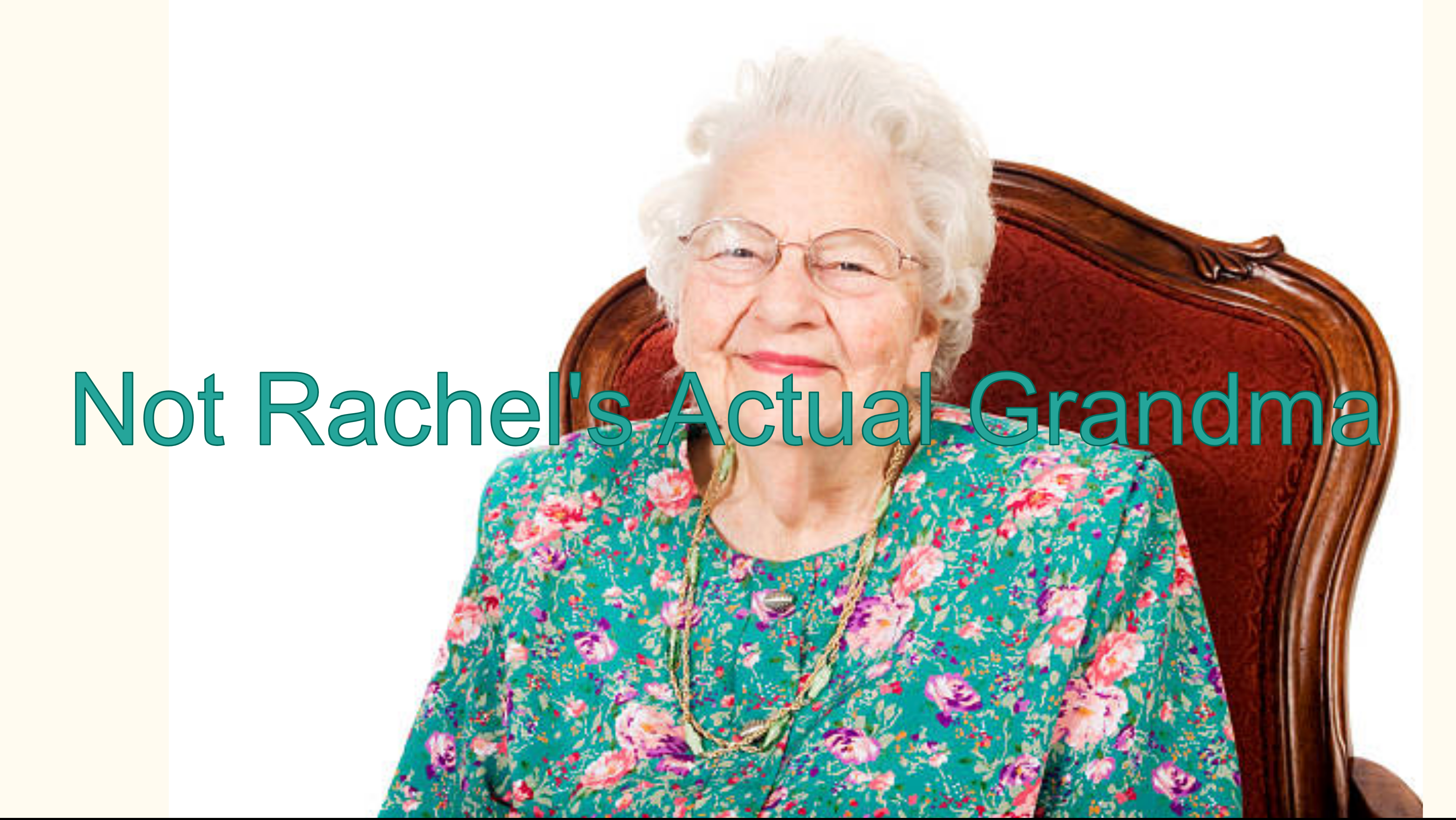 A stock art grandma (I think iStock called it "Ideal grandma" with the caption: "Not Rachel's Actual Grandma.)